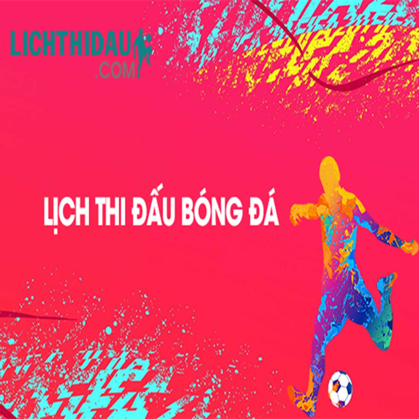 Lich thi dau hom nay - Lich bong da moi nhat Lich thi dau hom nay - Lich bong da moi nhat