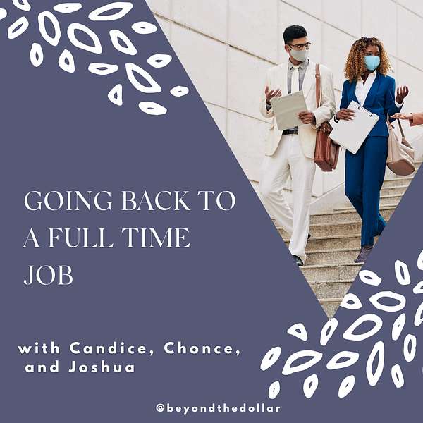 Going Back to a Full-Time Job With Candice, Chonce, and Joshua Artwork