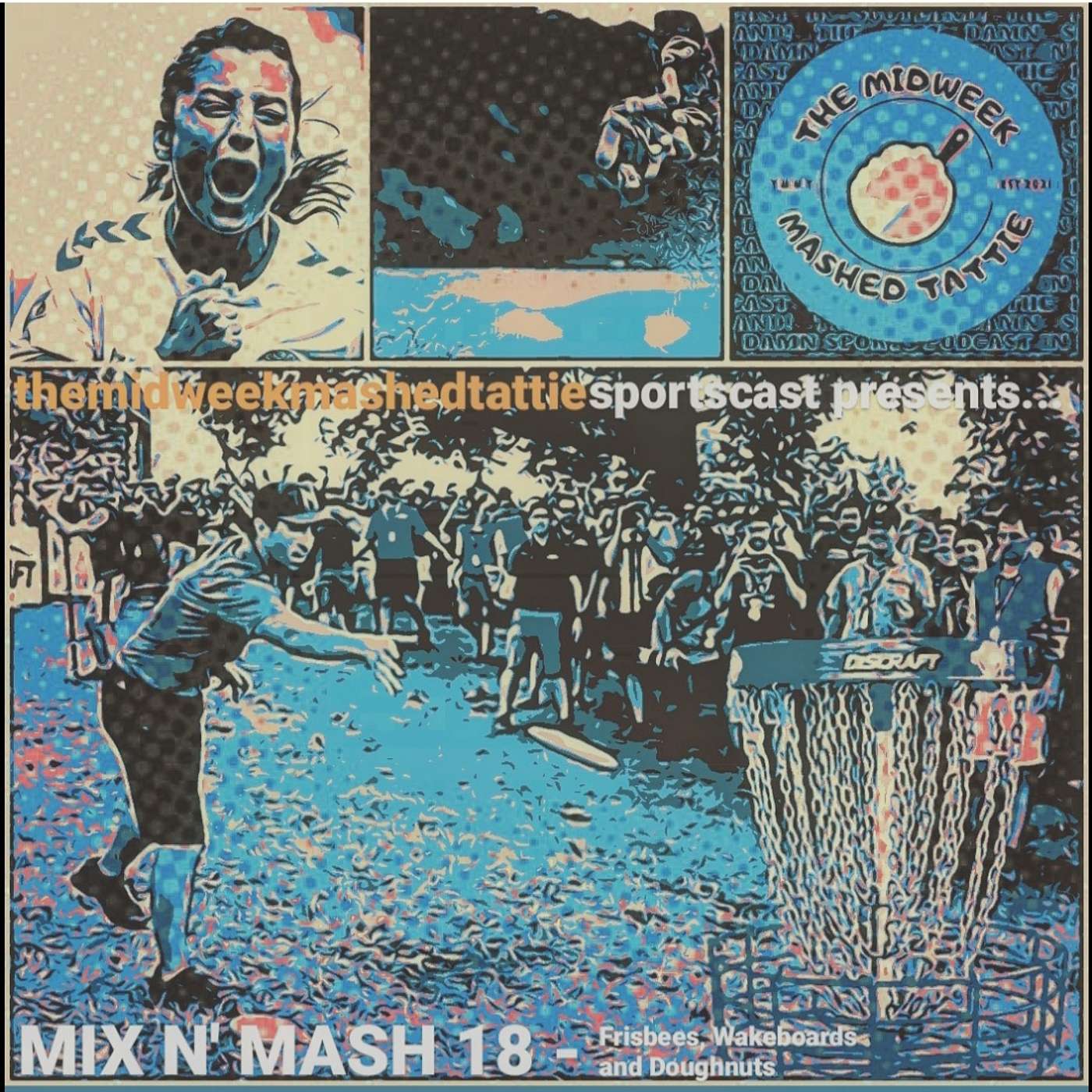 EP74 - The Weekly Mix N Mash 18 - Boards, Frisbee's and Donuts!