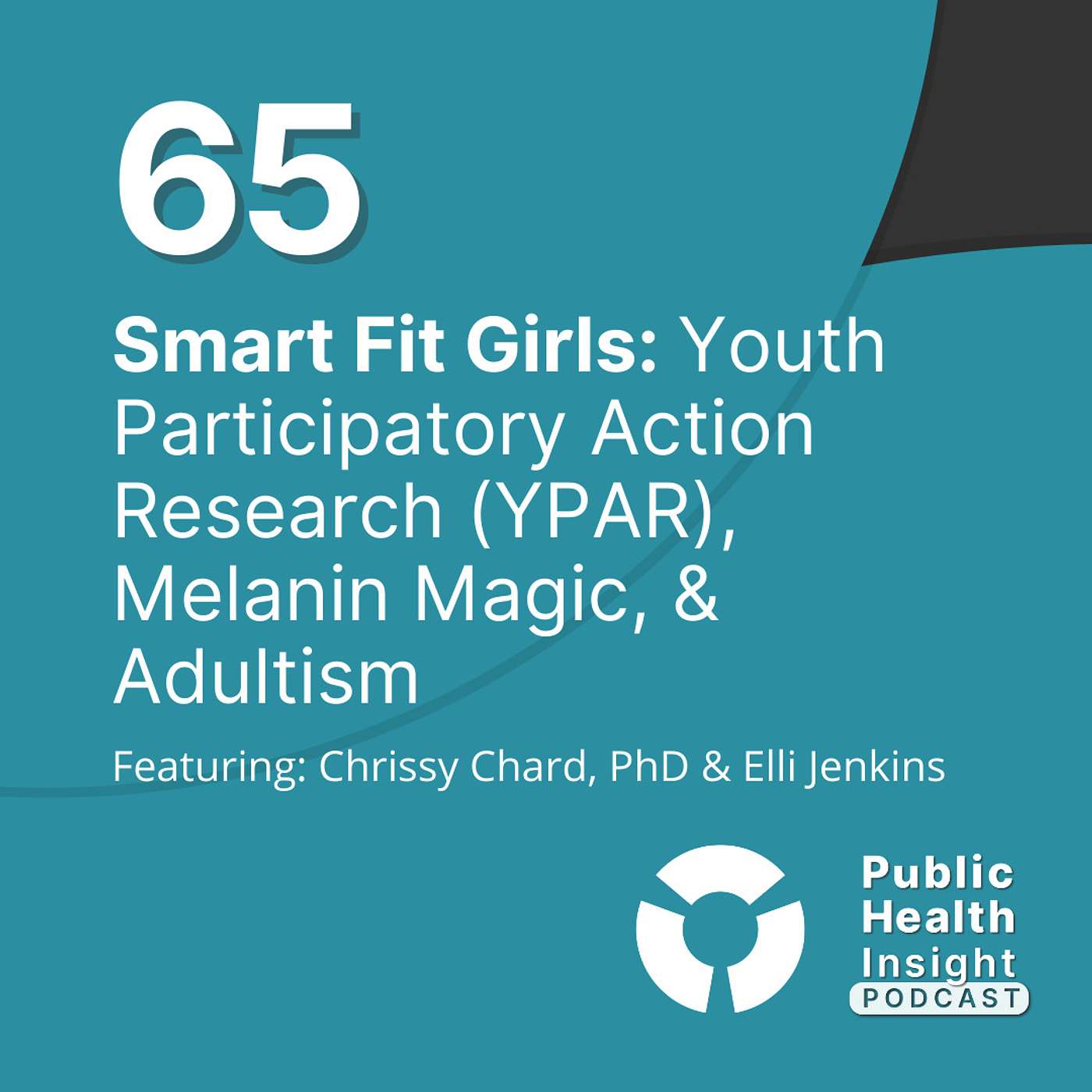 Smart Fit Girls: Youth Participatory Action Research (YPAR), Melanin Magic, & Adultism