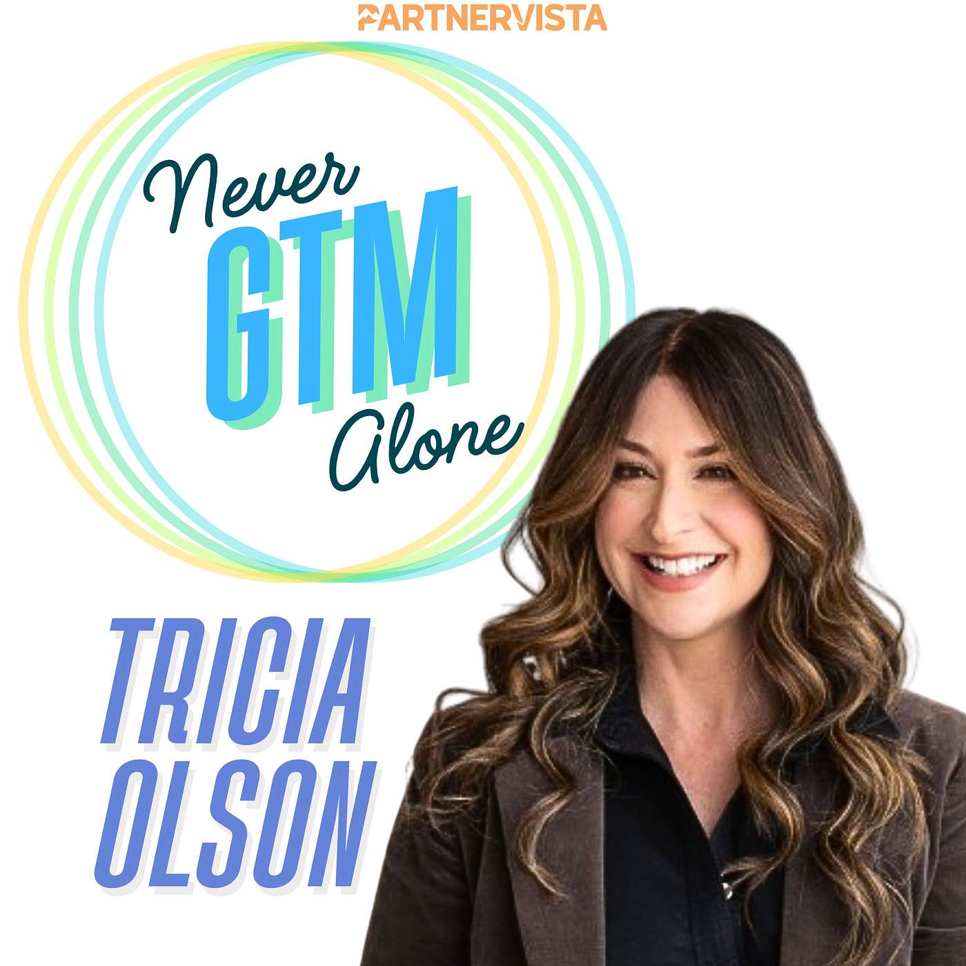 Tricia Olson on Building Partner Relationships, Listening First, and Advocating for Yourself in Marketing episode artwork