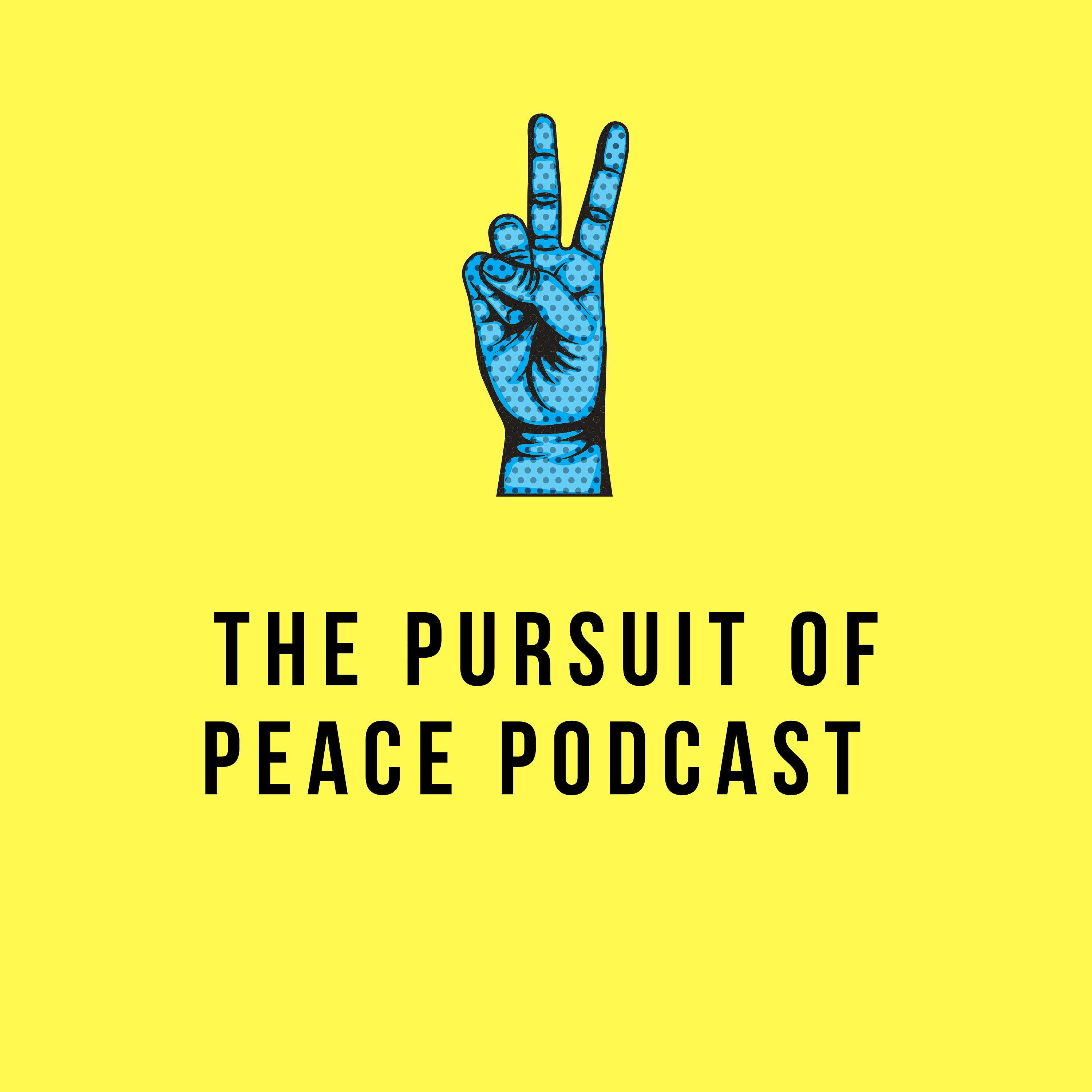 The Pursuit of Peace Podcast podcast artwork