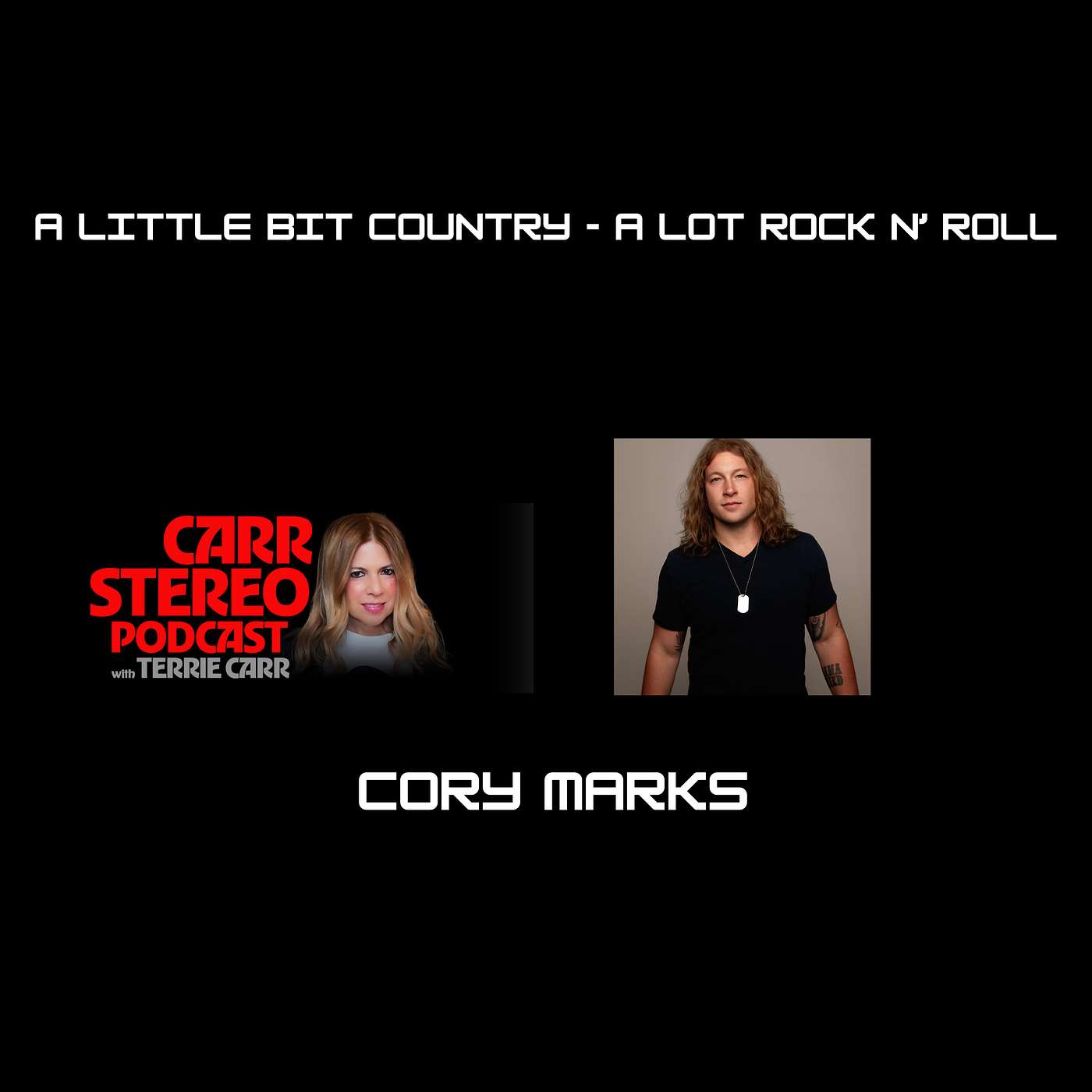 A Little Bit Country - A LOT Rock N' Roll with Cory Marks A Little Bit Country - A LOT Rock N' Roll with Cory Marks