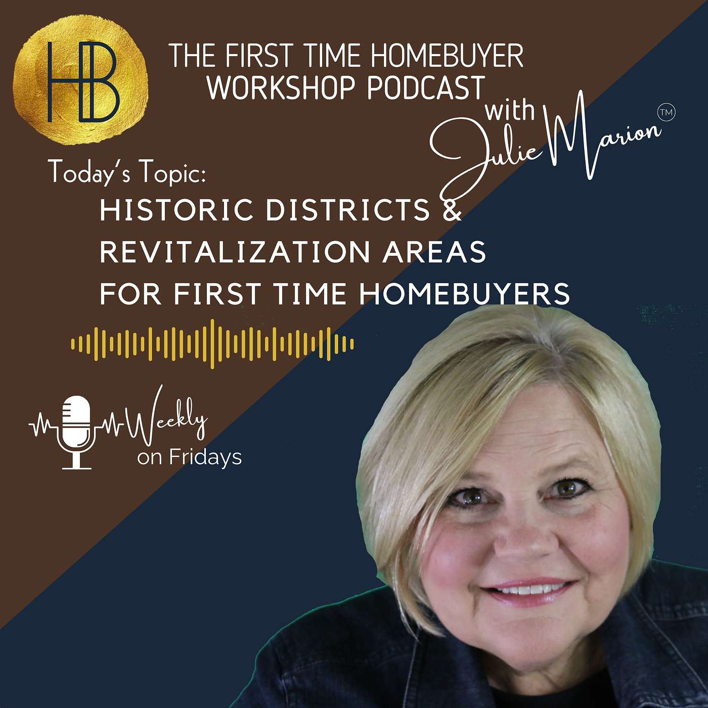 The First Time Homebuyer Workshop - Historic Districts & Revitalization Areas for First Time Homebuyers The First Time Homebuyer Workshop - Historic Districts & Revitalization Areas for First Time Homebuyers
