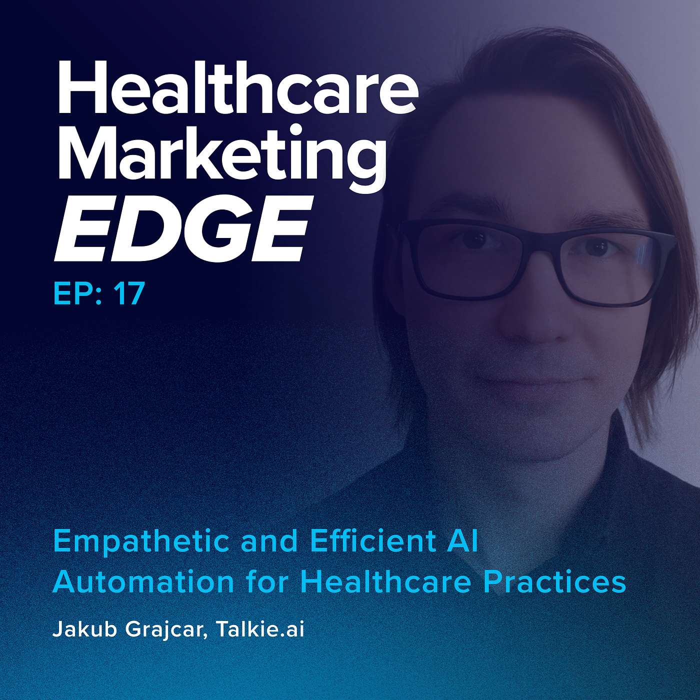 Empathetic & Efficient AI Automation for Healthcare Practices | EP 17