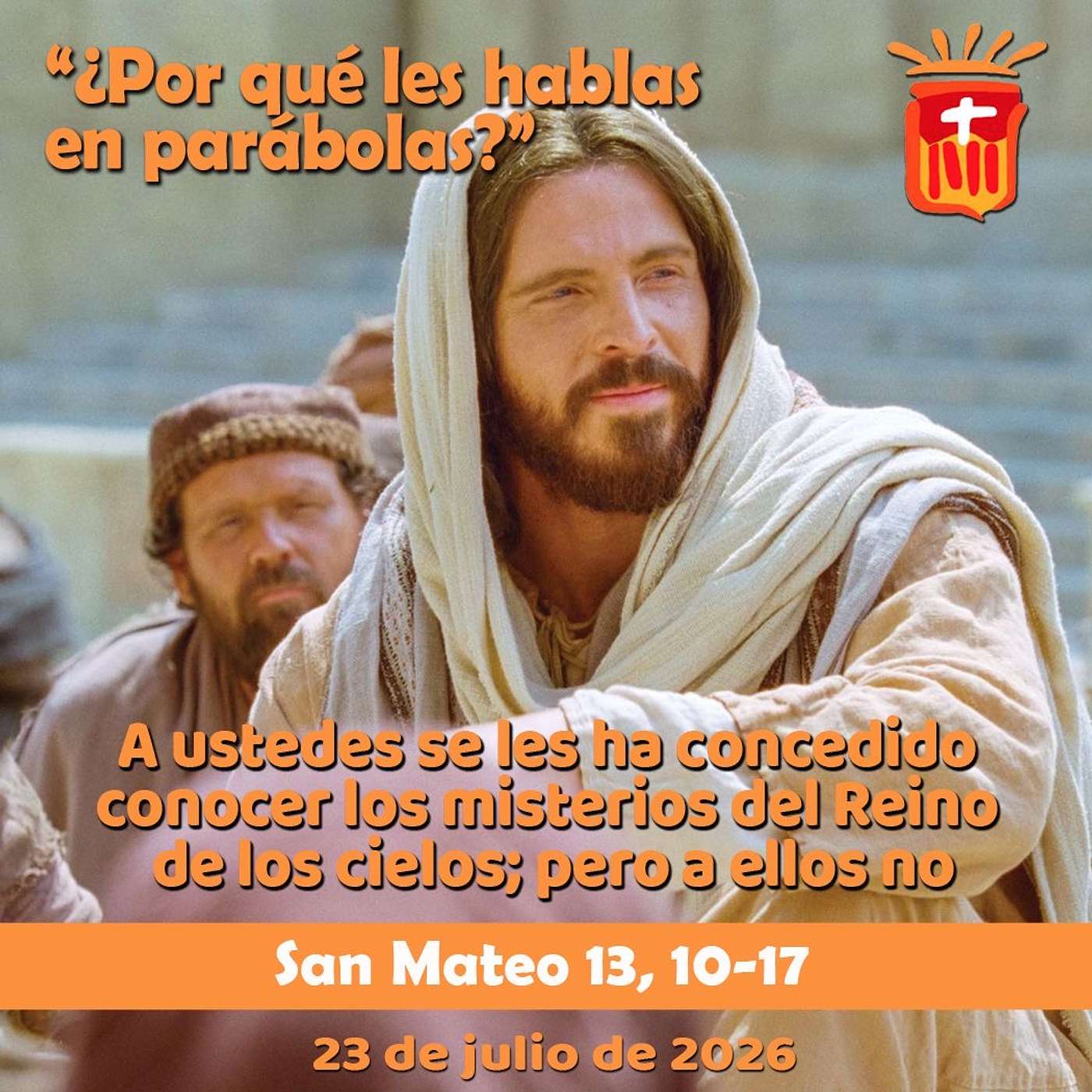 2026-07-23 San Mateo 13, 10-17: Jueves XVI Ordinario
