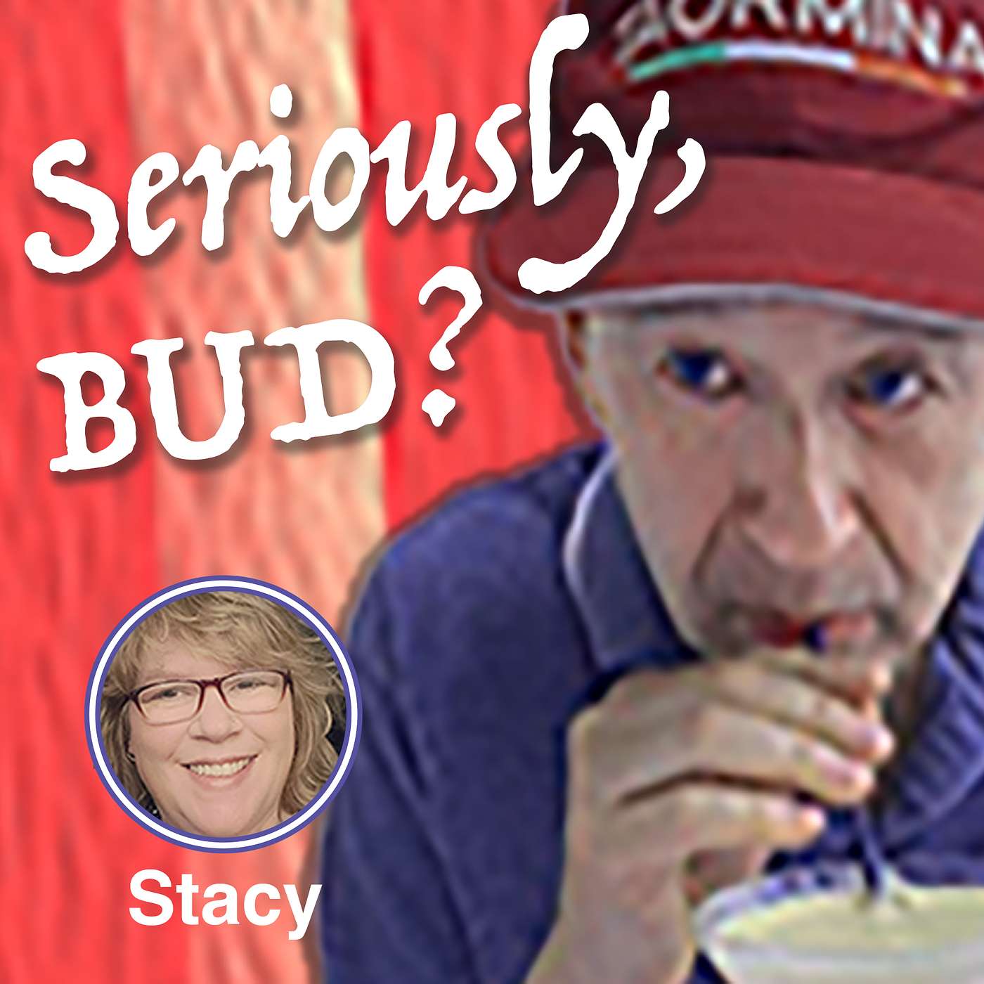 Seriously, BUD?