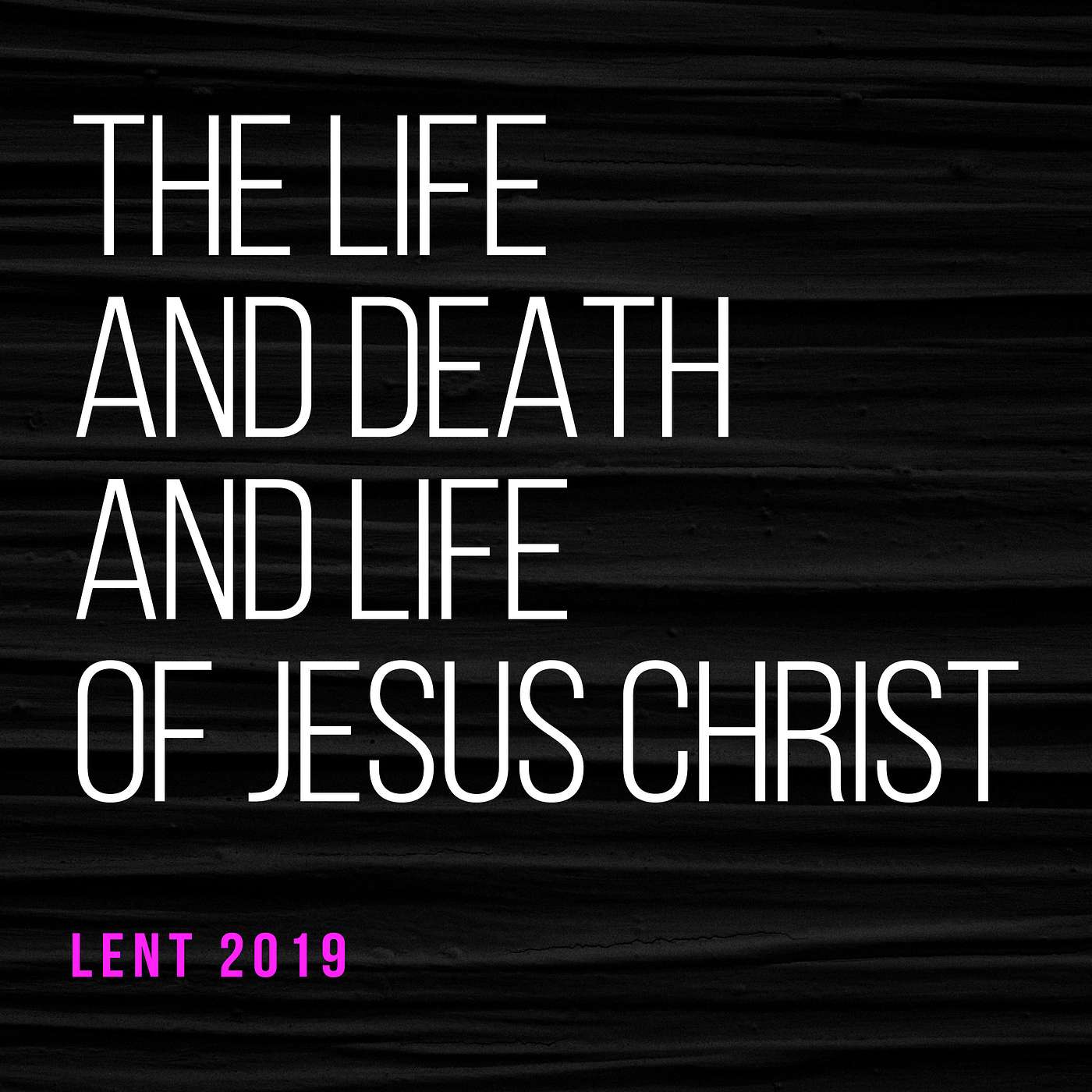 The Life and Death and Life of Jesus Christ | John 19:25–27 » March 24, 2019 episode artwork