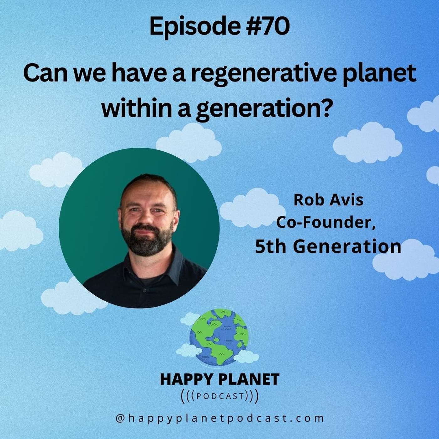Can we have a regenerative planet within a decade? Rob Avis, Co-Founder 5th Generation