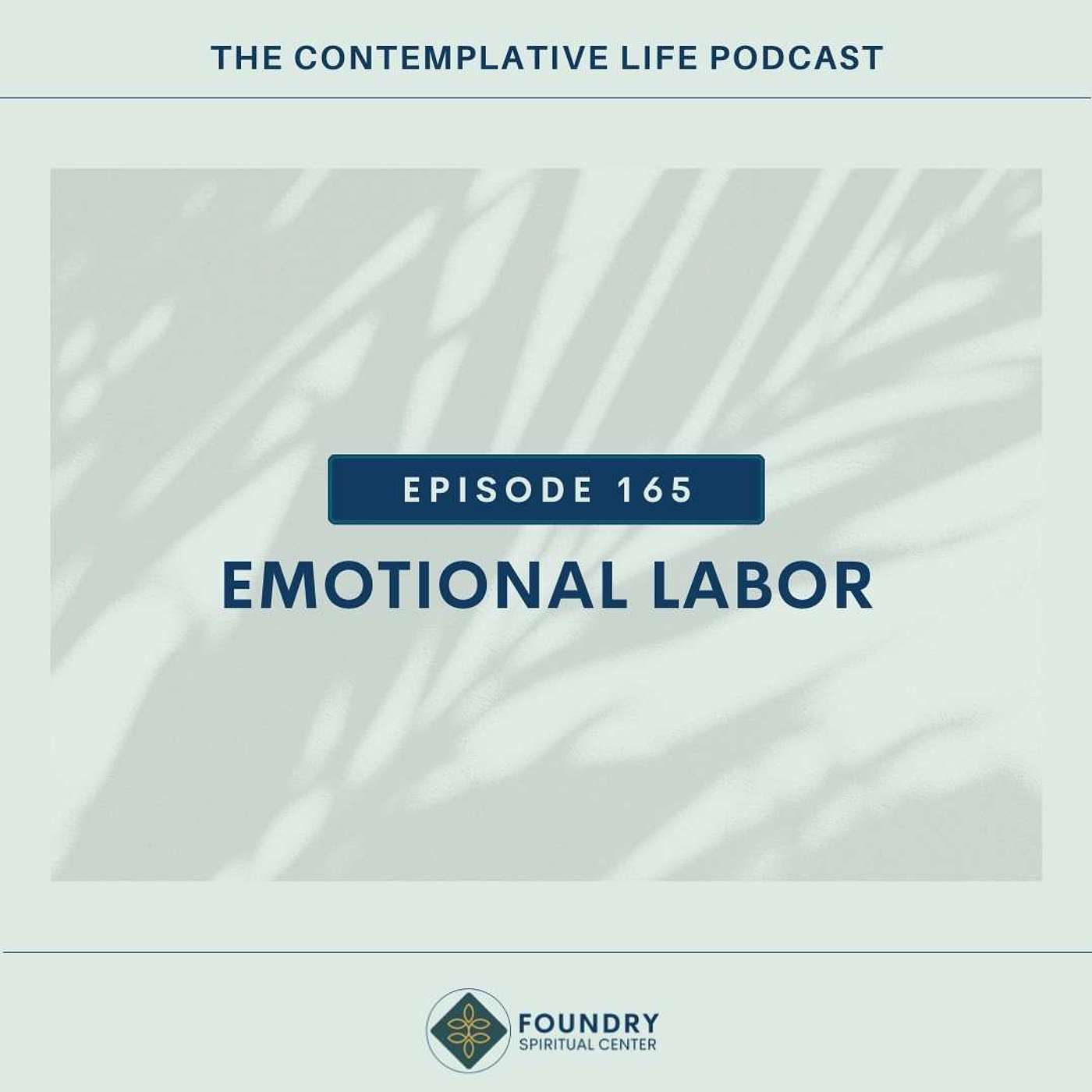 Ep 165 Emotional Labor