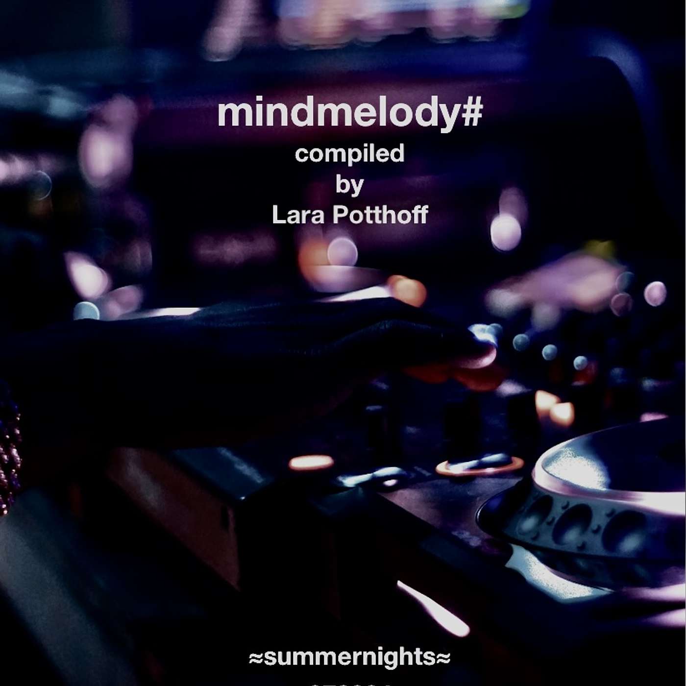 mindmelody# 072024 compiled by Lara Potthoff