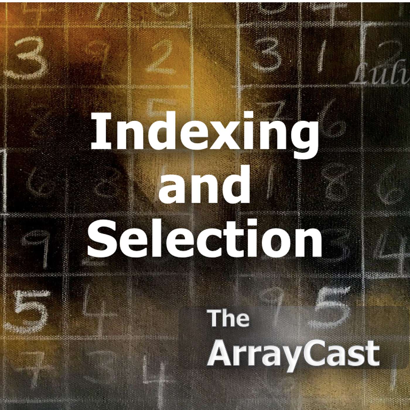 Indexing and Selection