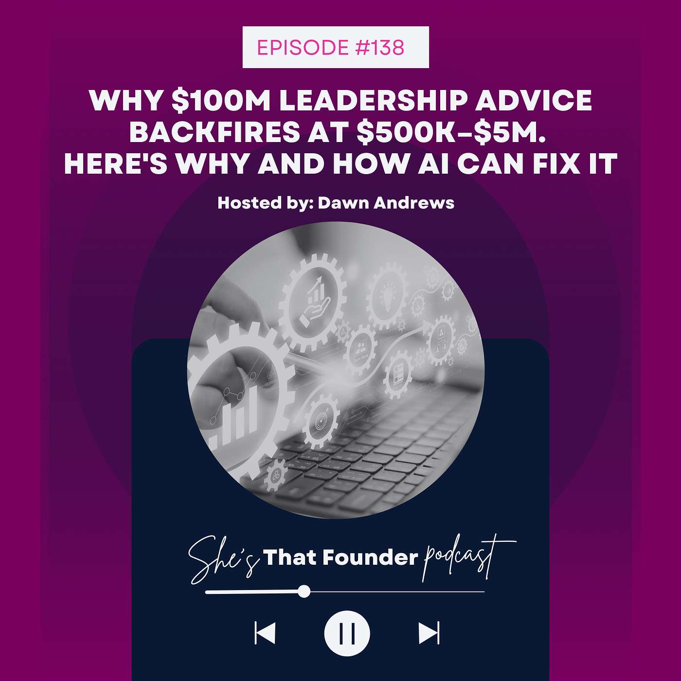 138 | Why $100M Leadership Advice Backfires at $500K–$5M. Here's Why and How AI Can Fix It.