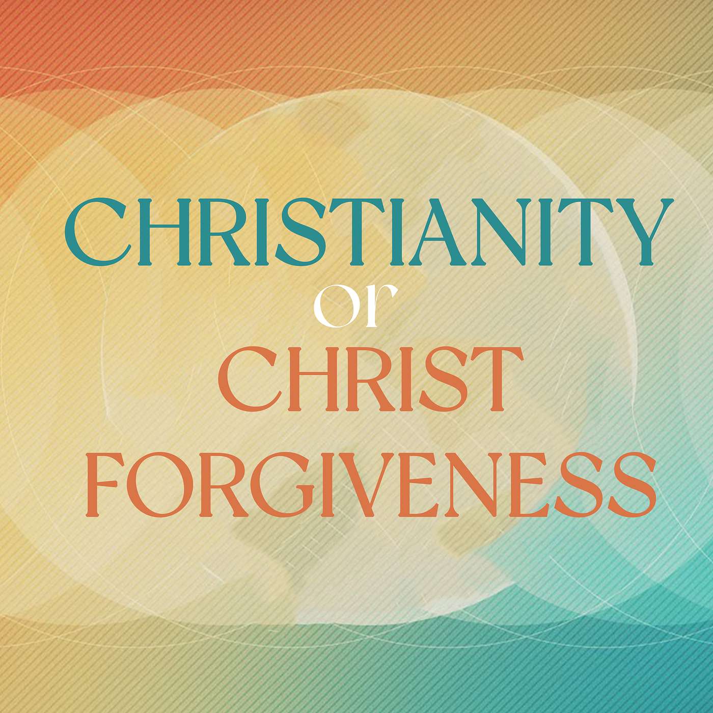 Christianity or Christian Forgiveness - Sunday AM 06/23/2024 - Pastor Bob Gray II episode artwork