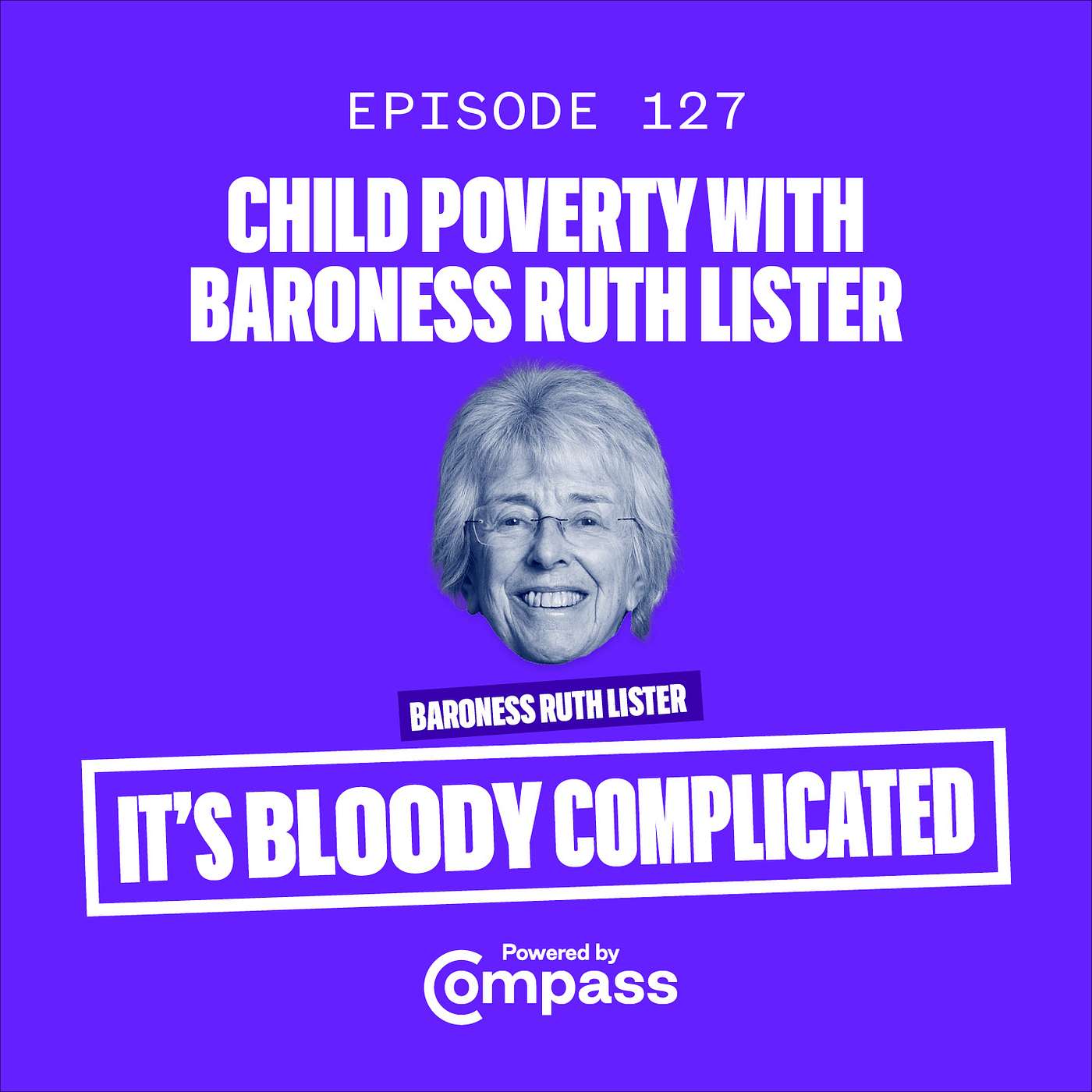Child Poverty, with Baroness Ruth Lister | ep. 127