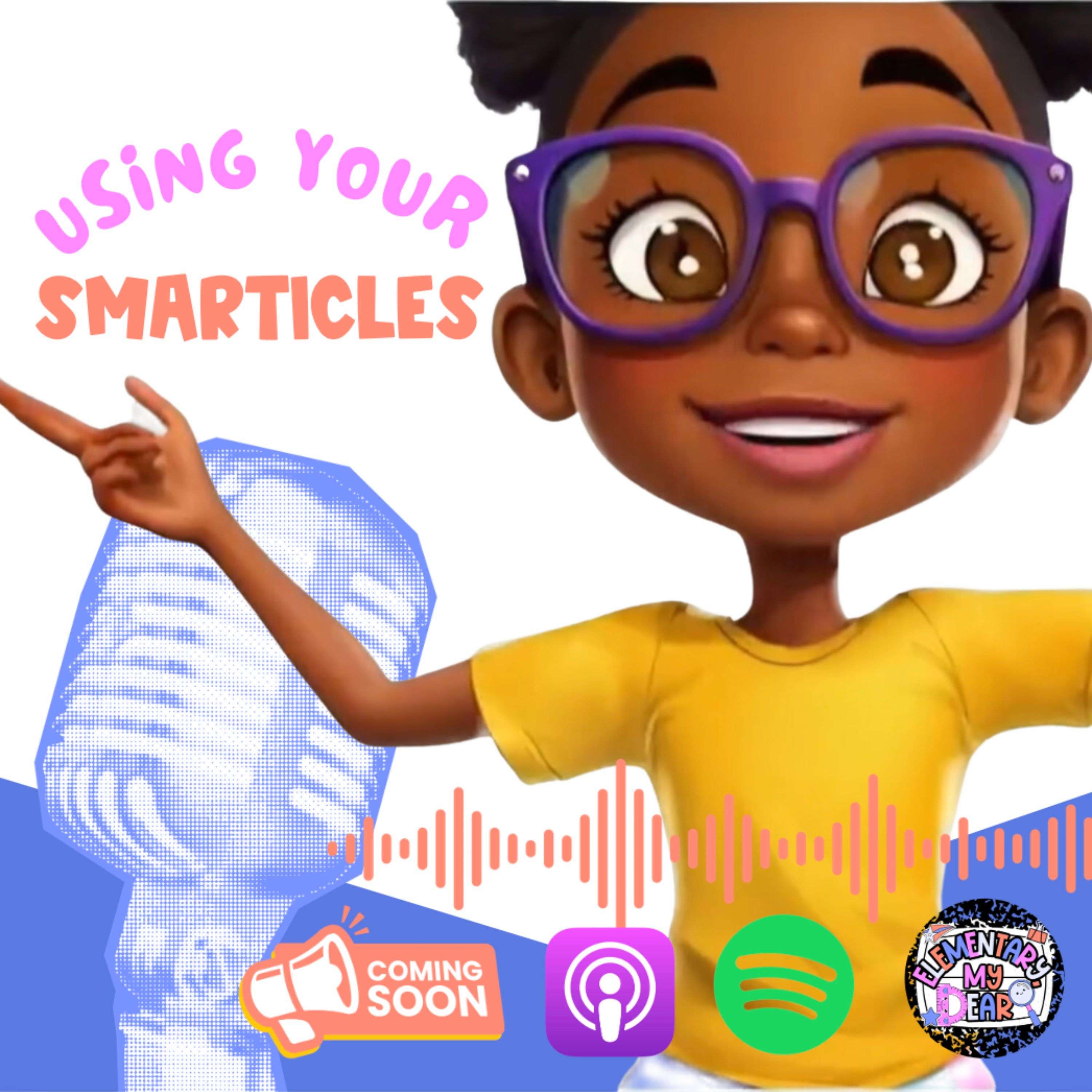 Using Your Smarticles