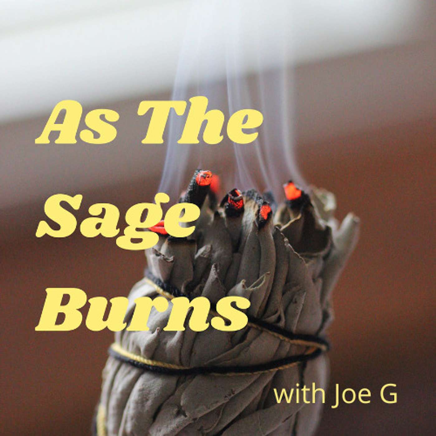 As The Sage Burns