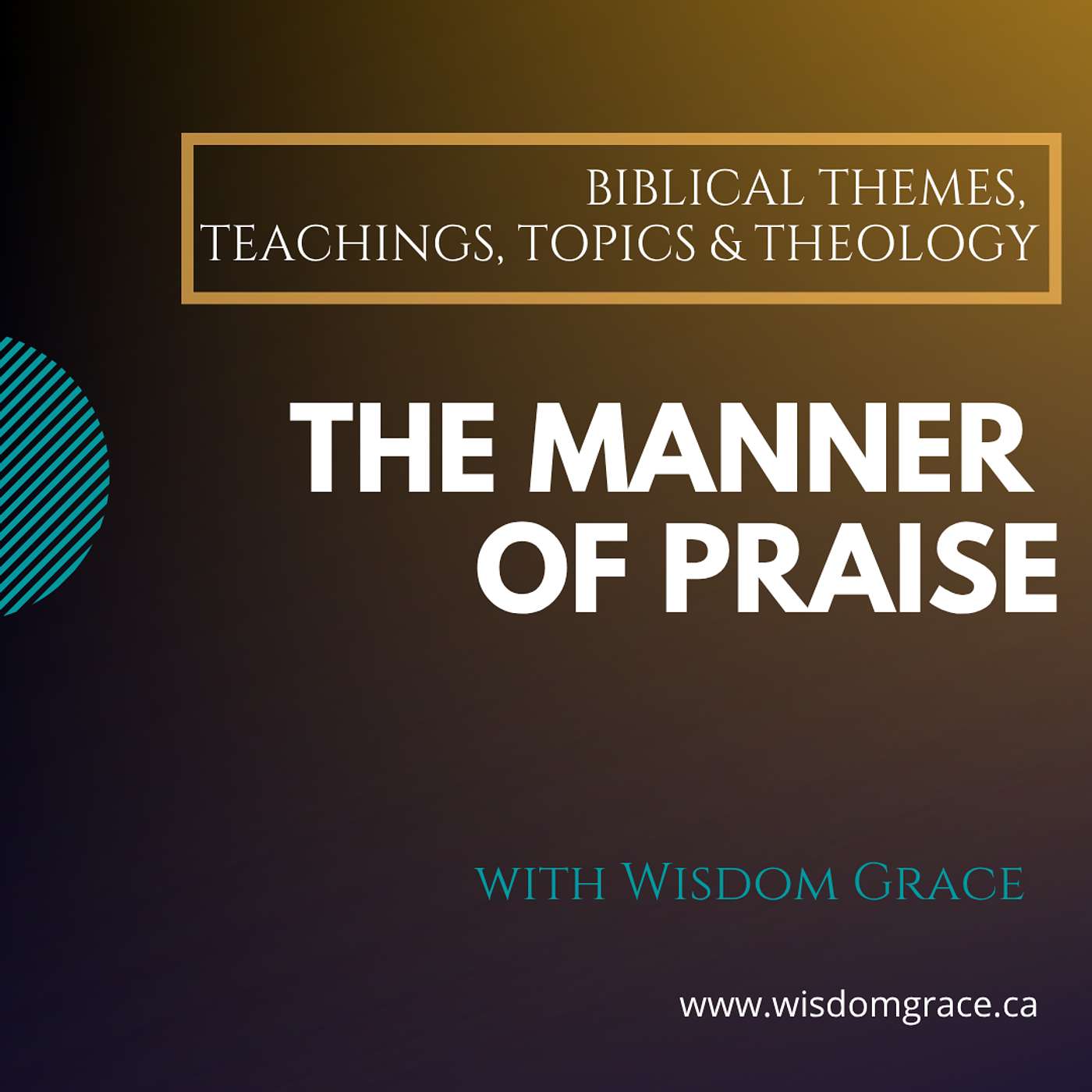 THE MANNER OF PRAISE - Praise Series