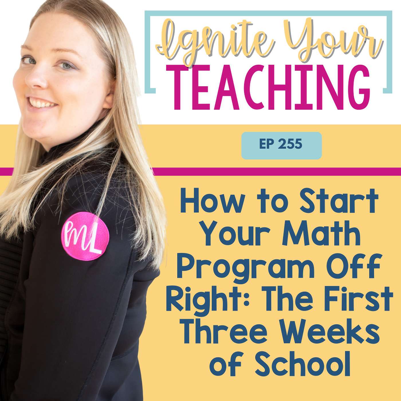 EP 255 - How to Start Your Math Program Off Right: The First Three Weeks of School