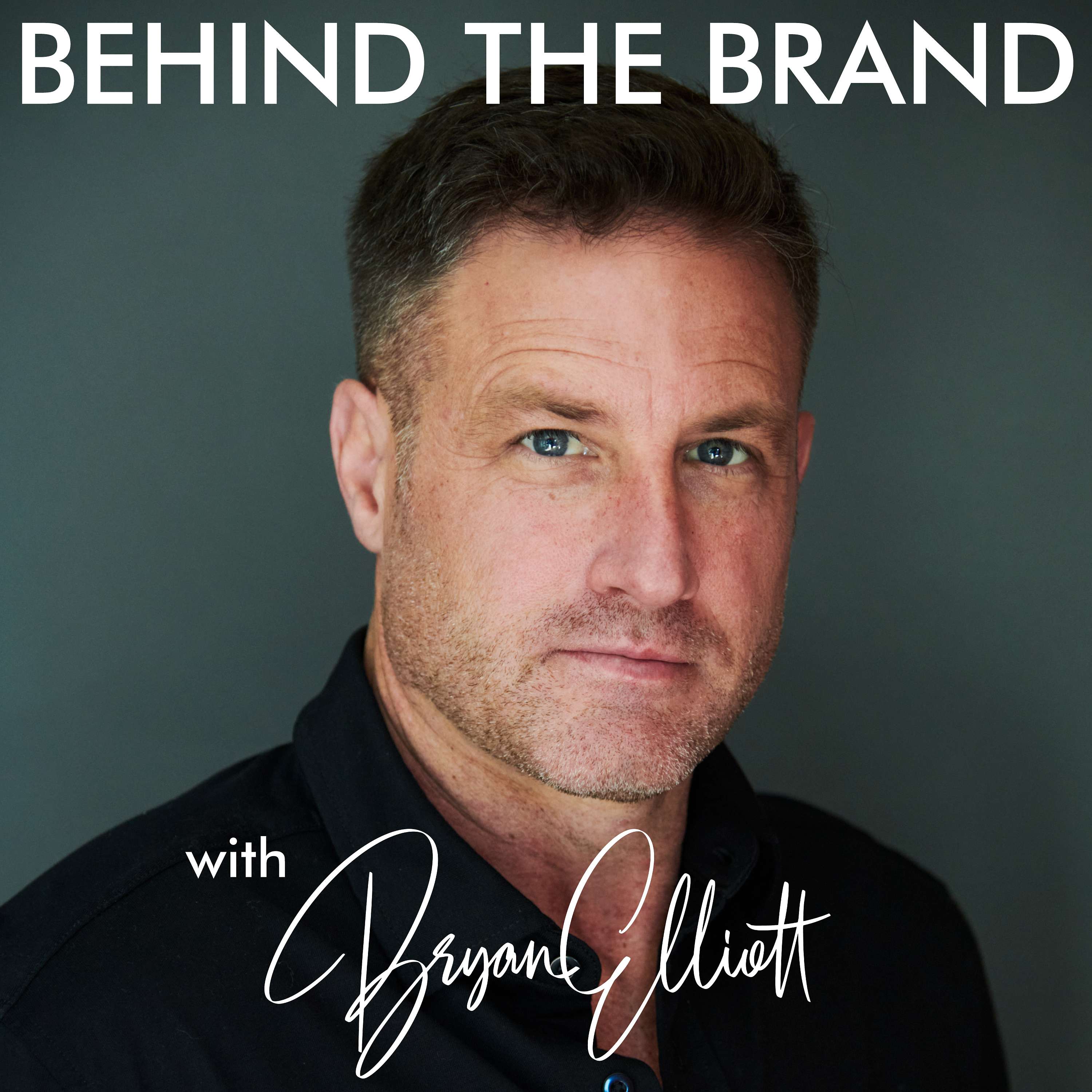 Behind the Brand with Bryan Elliott - How to Build an Unconventional Brand that Sells for $419 Million | Mike Fata