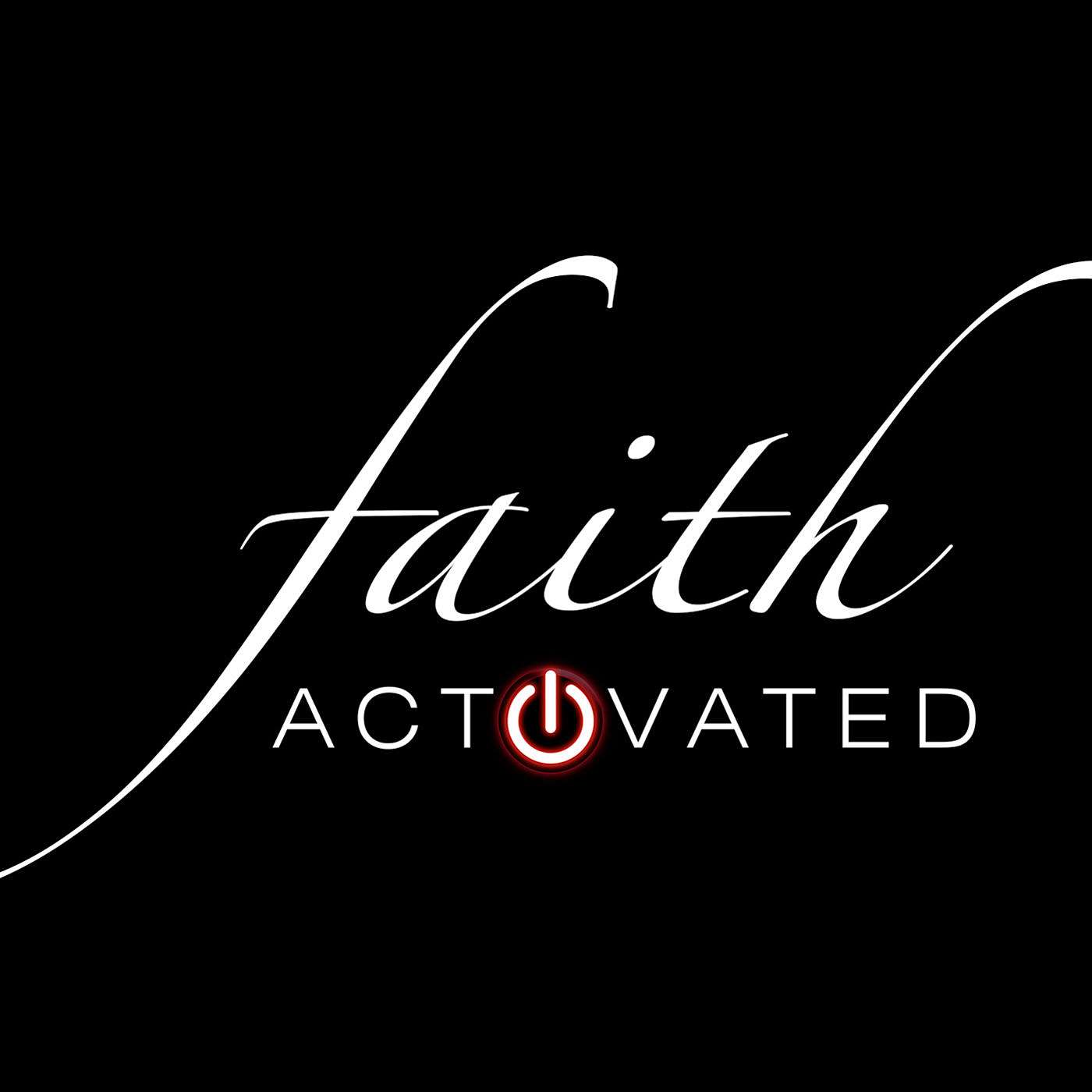 Faith Activated