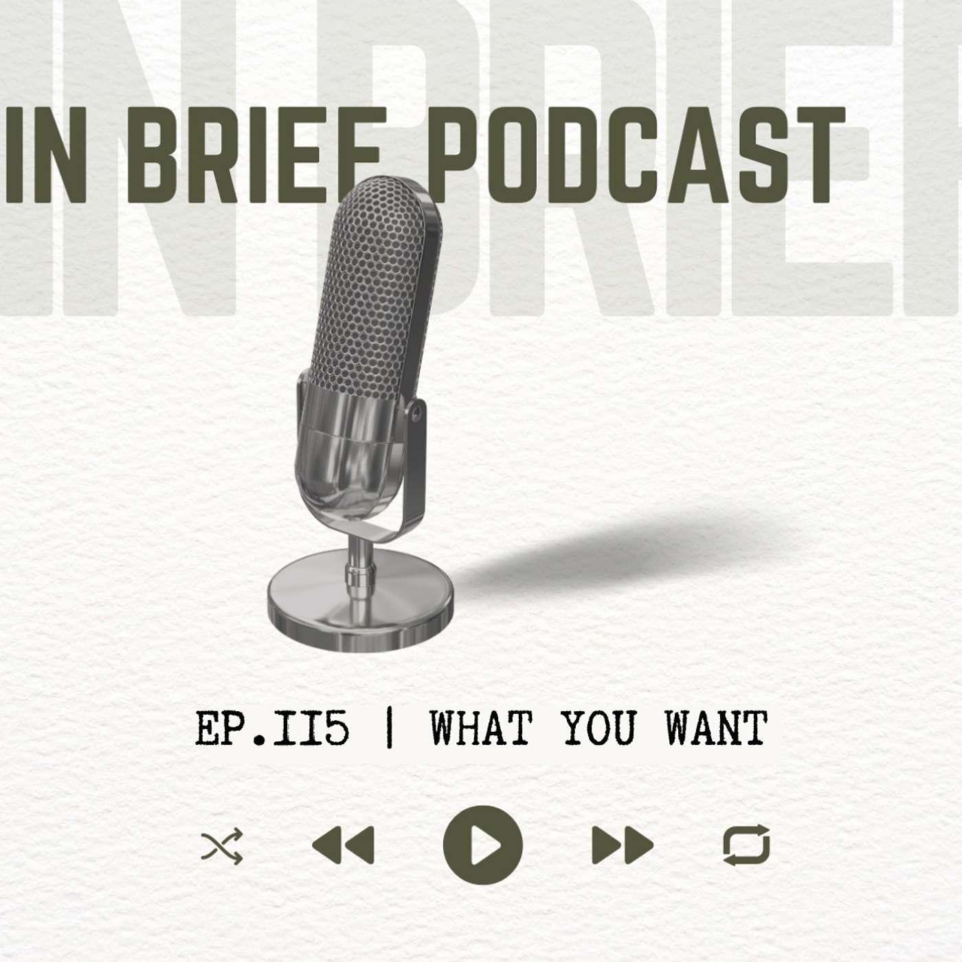 Ep 115 - What You Want episode artwork