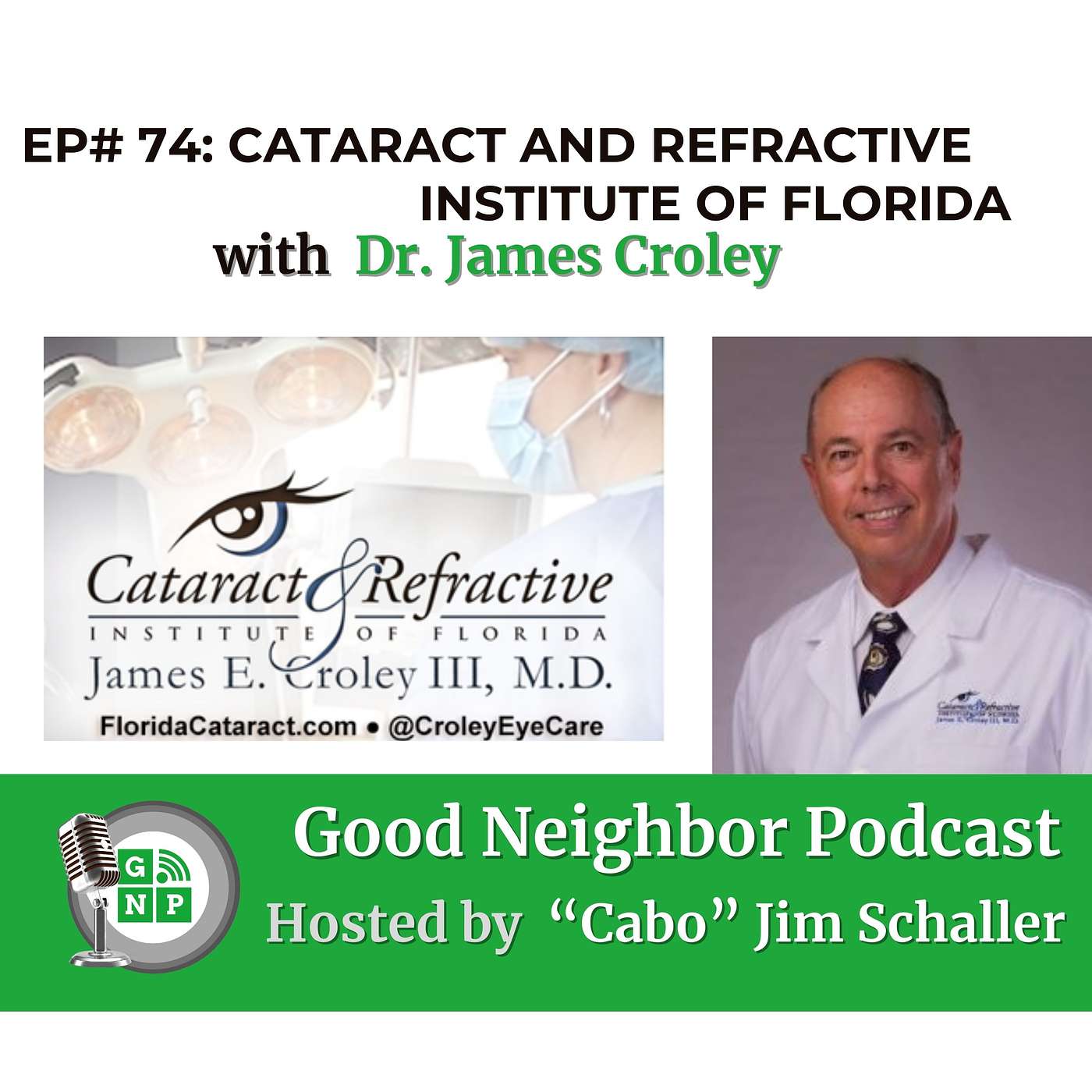 EP# 74 - Safeguarding Vision: Dr. James Croley's Ophthalmology Odyssey and Eye Care Insights