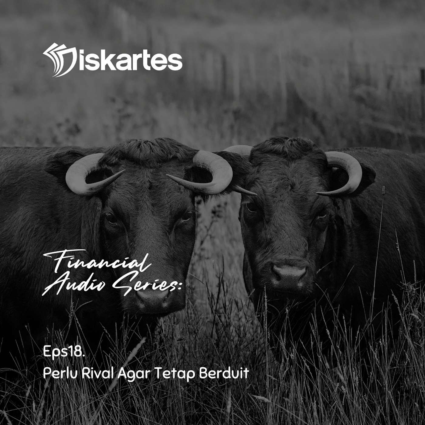 Podcast Diskartes - Kamu Perlu Rival Agar Tetap Punya Duit