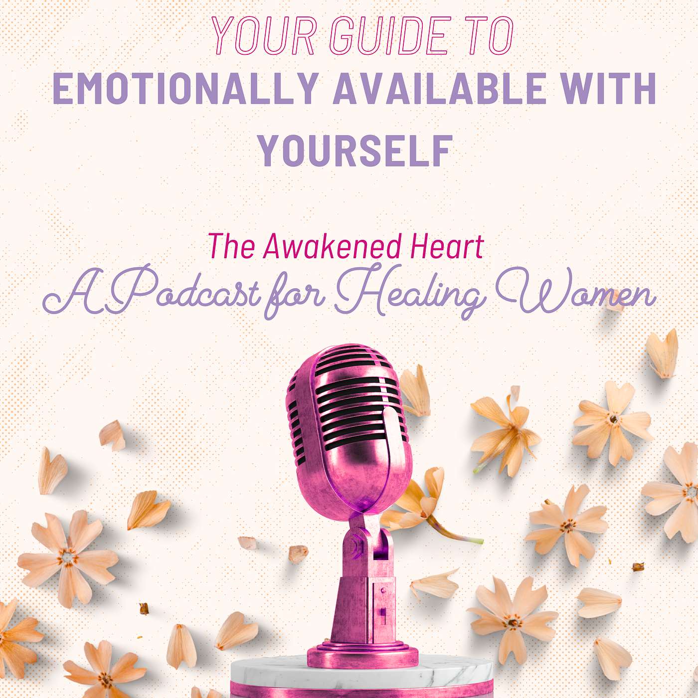 BONUS EPI: Emotional Availability: The Art of Being Present with Yourself episode artwork
