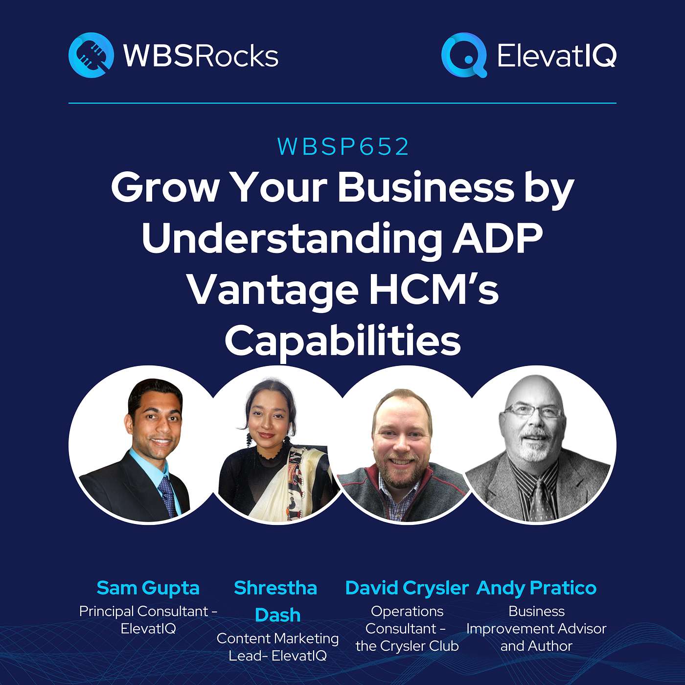 WBSP652: Grow Your Business by Understanding ADP Vantage HCM’s Capabilities, an Objective Panel Discussion