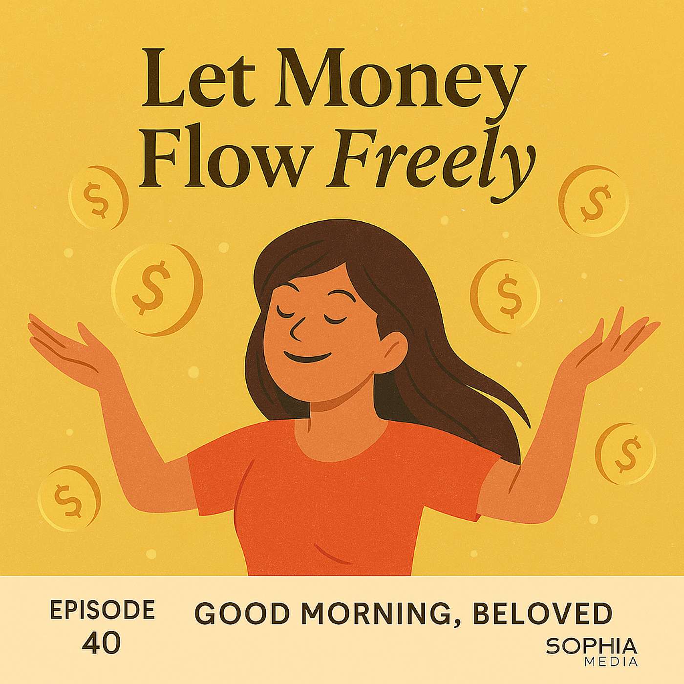 Good Morning, Beloved, E40: Let Money Flow Freely episode artwork