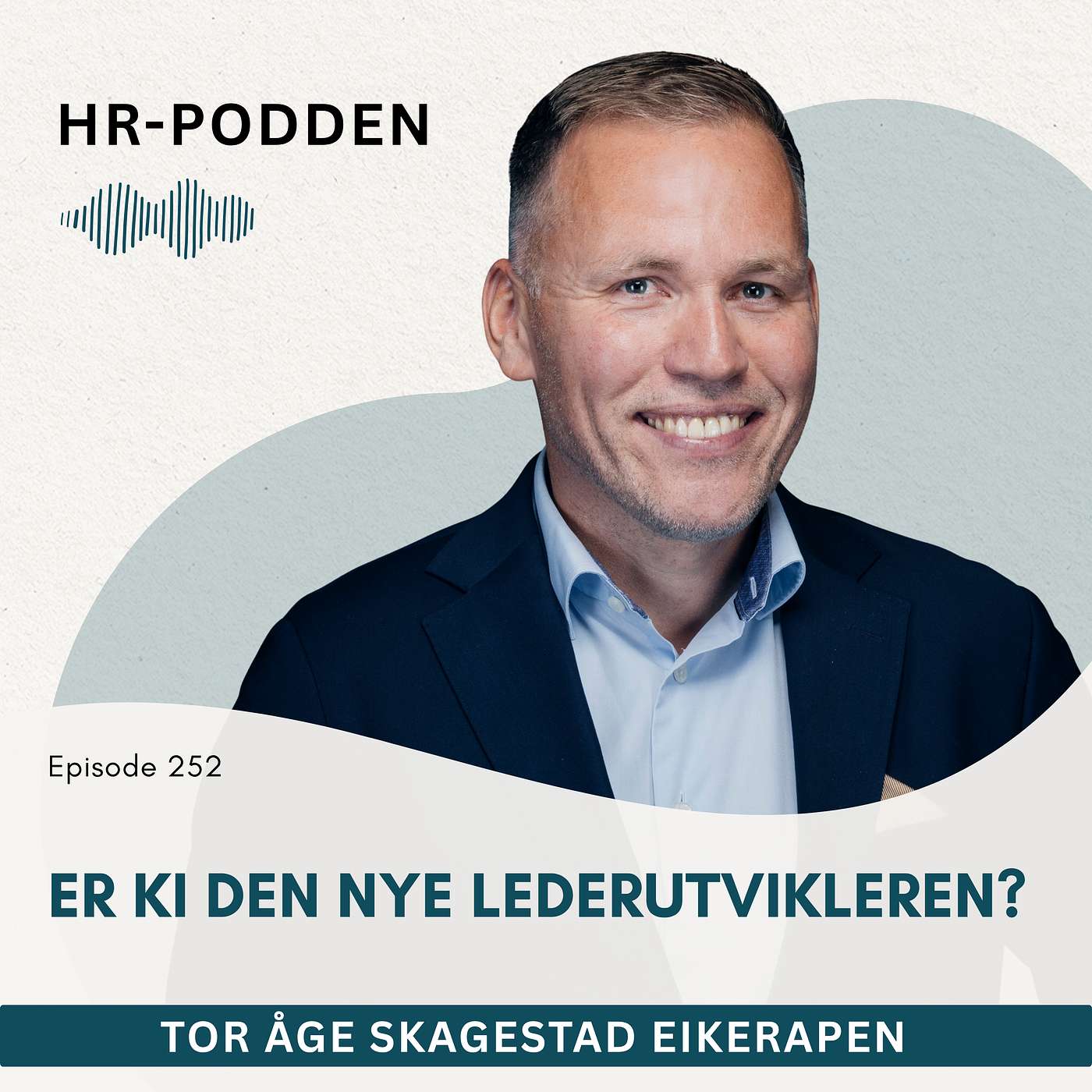 252: Er KI den nye lederutvikleren, med Tor Åge Skagestad Eikerapen episode artwork