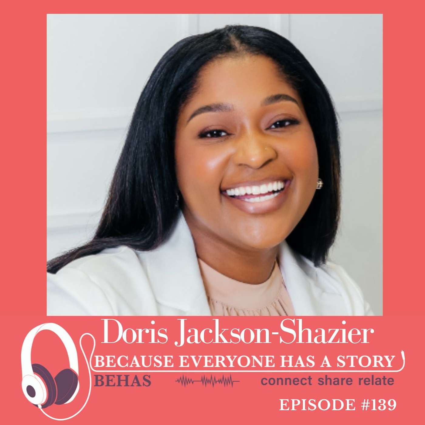 Balancing Motherhood and Career - A Journey of Authenticity, Resilience, and Leadership - Doris Jackson-Shazier : 139 episode artwork