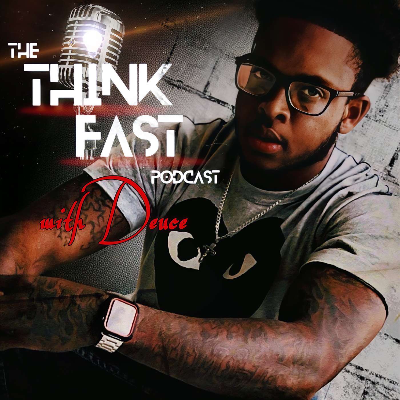 The “Think Fast" Podcast with Deuce podcast artwork
