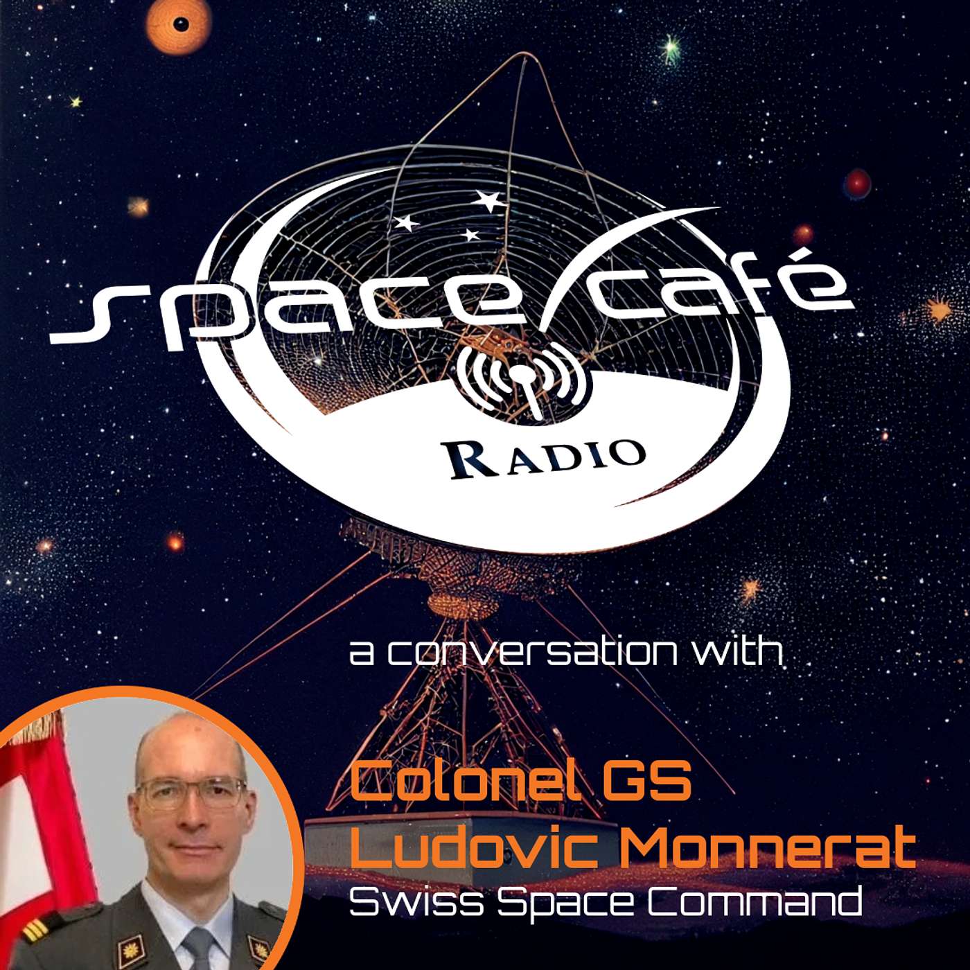 Space Cafe Radio - Switzerland's Space Strategy: Navigating Neutrality and Security with Ludovic Monnerat Space Cafe Radio - Switzerland's Space Strategy: Navigating Neutrality and Security with Ludovic Monnerat