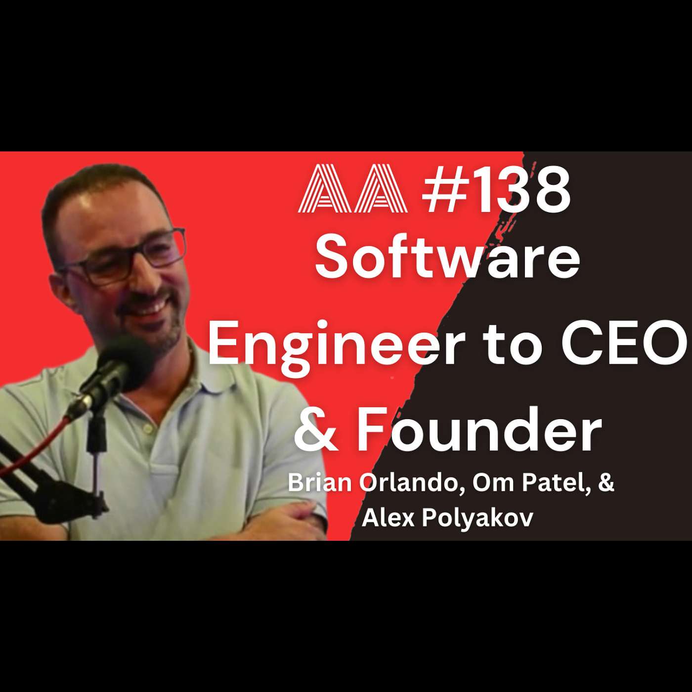 AA138 - Interview with Software-Engineer-turned-CEO and Founder, Alex Polyakov