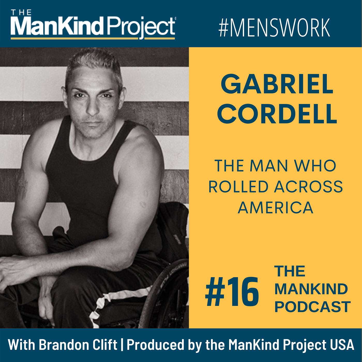 The Man Who Rolled Across America | Gabriel Cordell | Ep #016