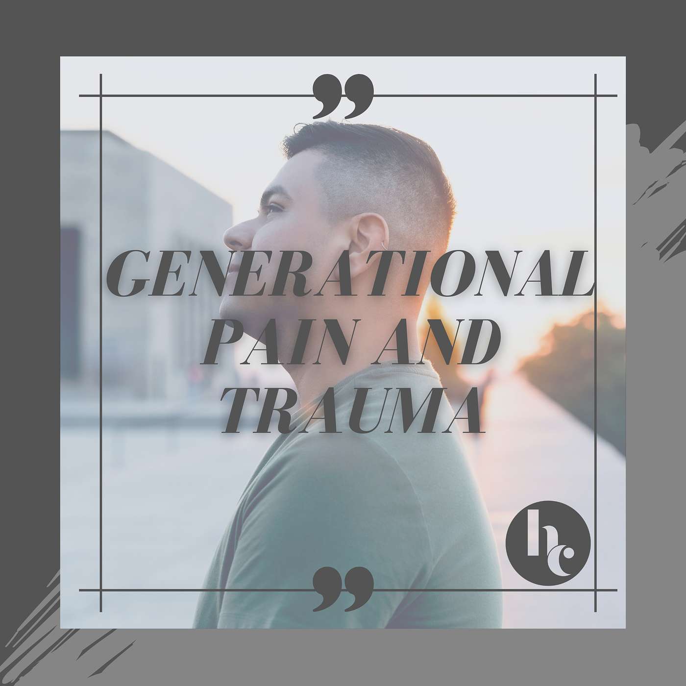 Generational Pain and Trauma episode artwork