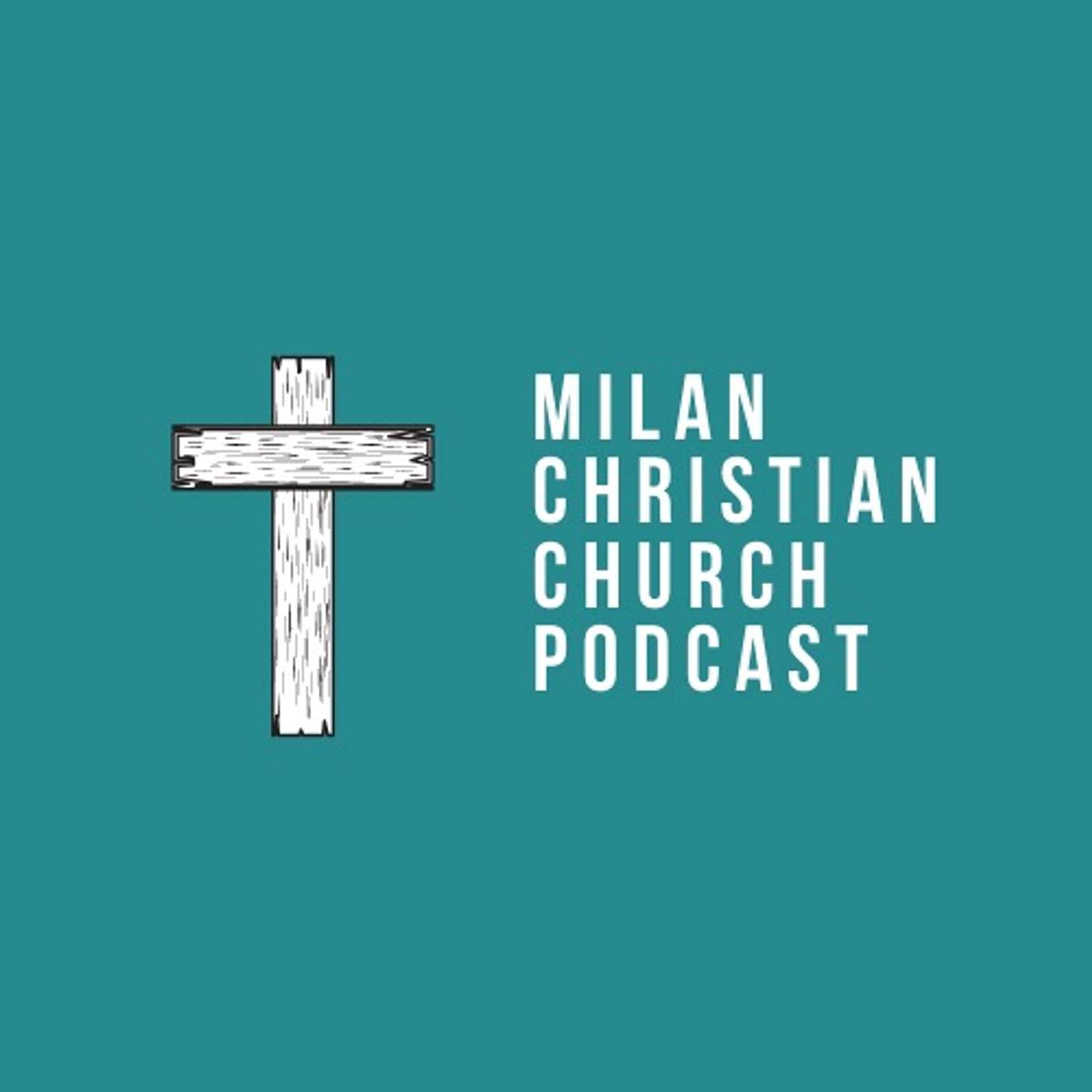 Milan Christian Church\'s Podcast