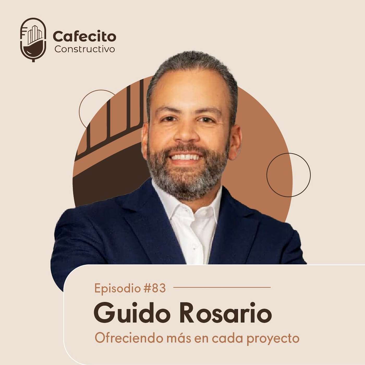 83. Guido Rosario: Ofreciendo más en cada proyecto