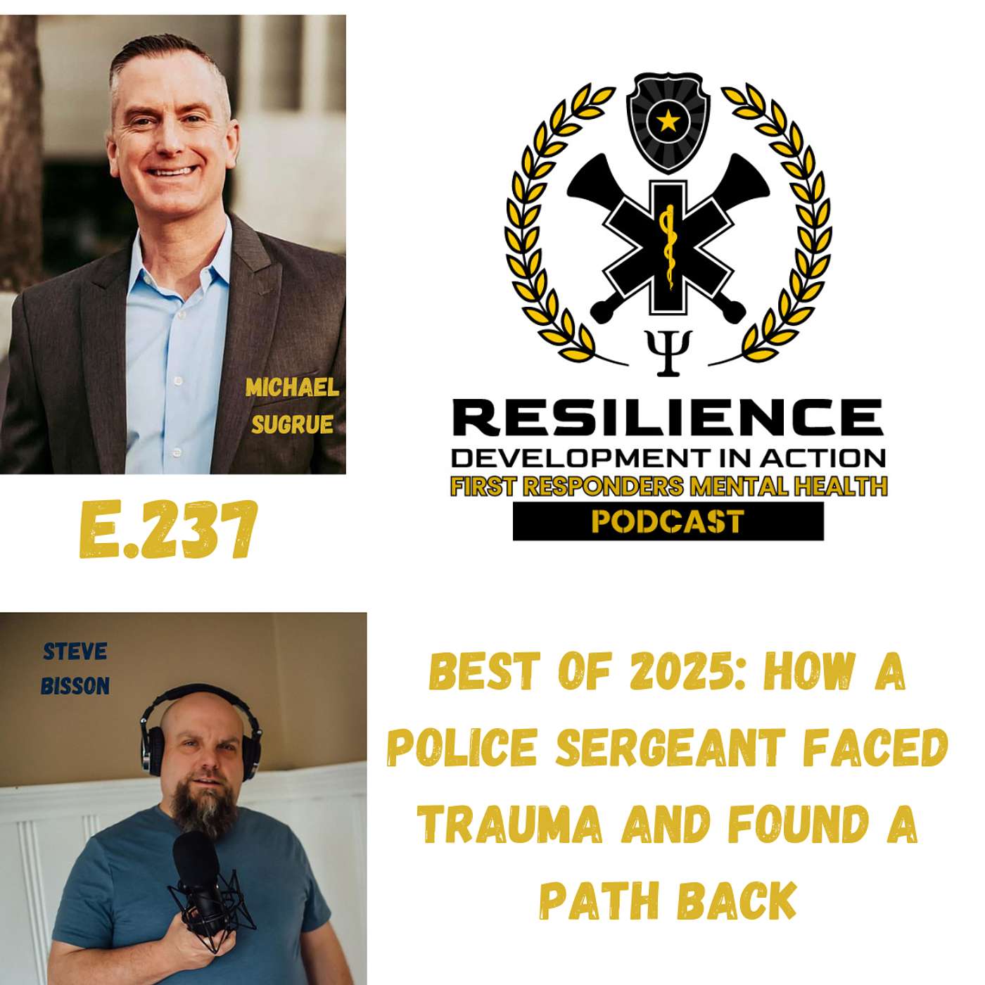 E.237 Best of 2025: How A Police Sergeant Faced Trauma And Found A Path Back
