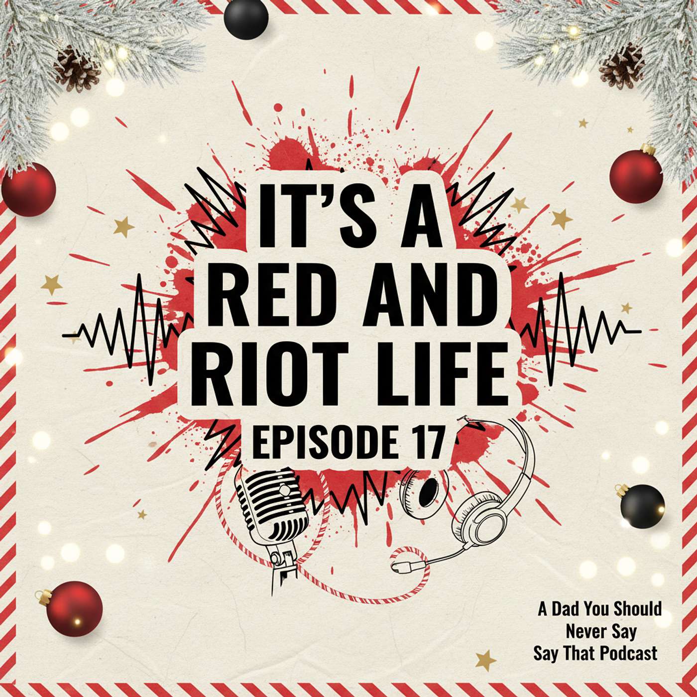 Episode 17: It's a Red & Riot Life episode artwork