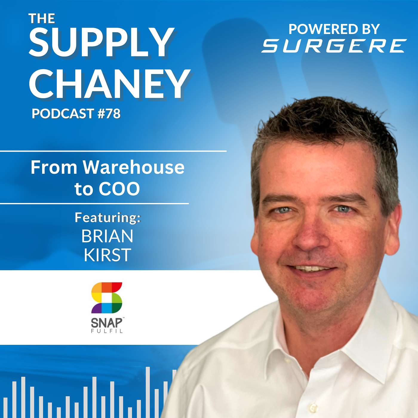 Ep. 78 - From Warehouse to COO with Brian Kirst