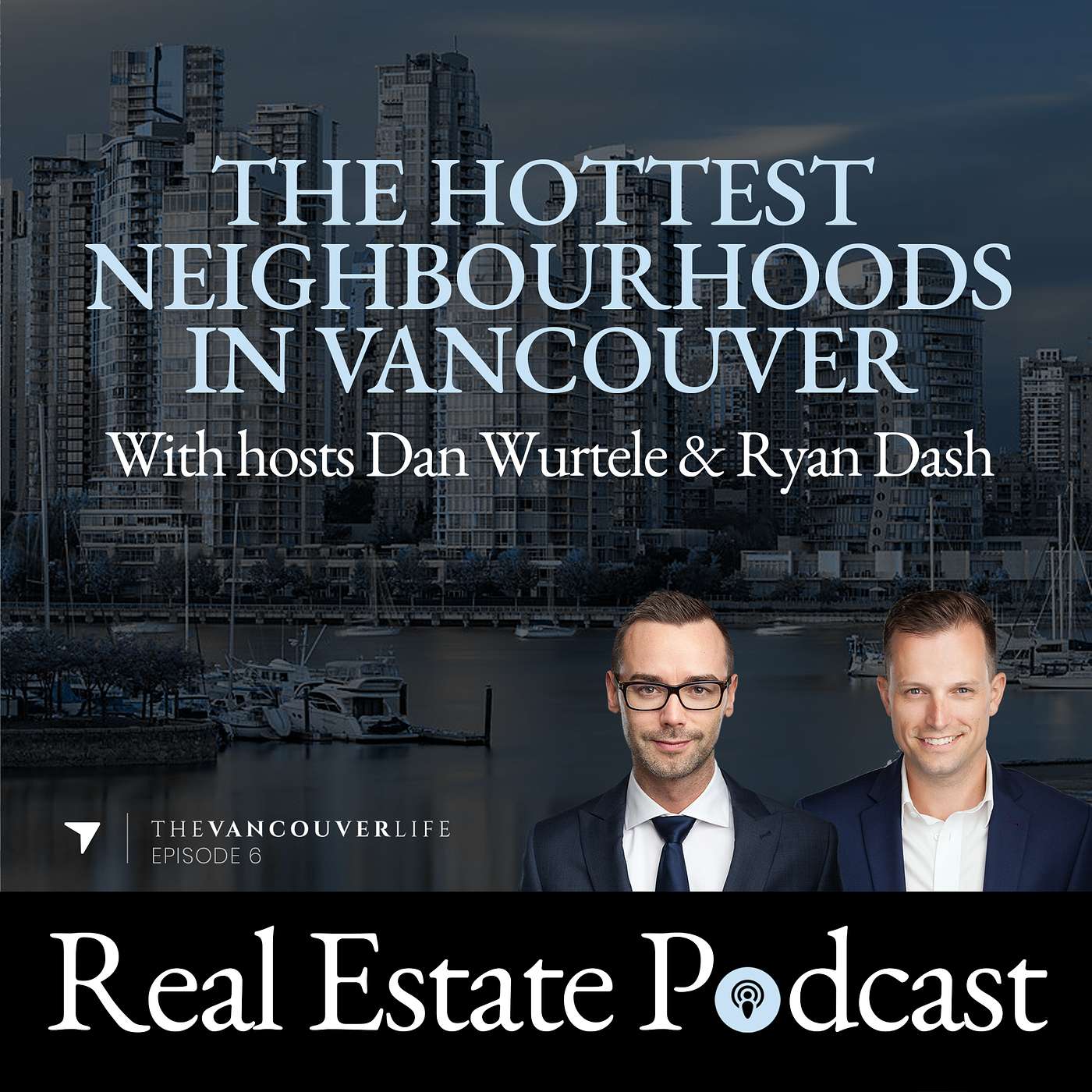 The Vancouver Life Real Estate Podcast