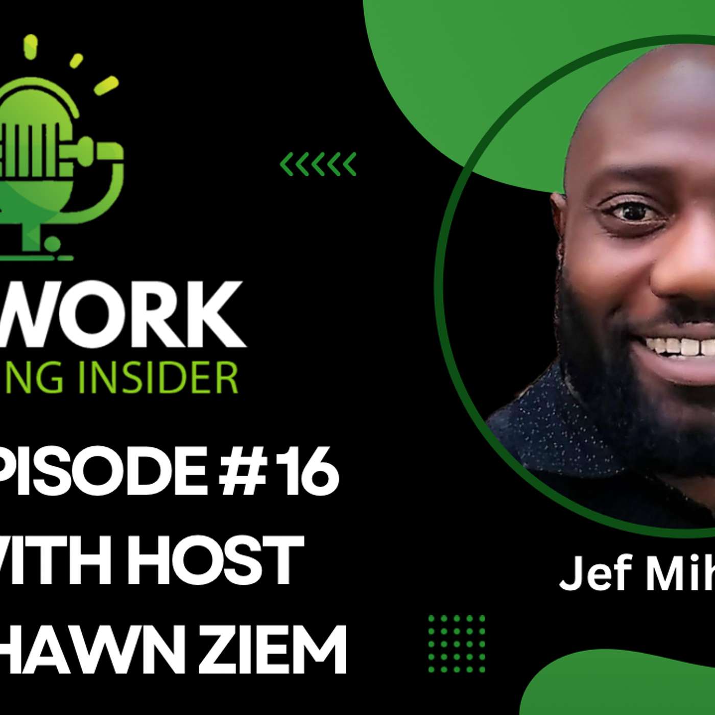 Network Marketing Insider - 5 Steps to a Conversation with Jef Mihedji