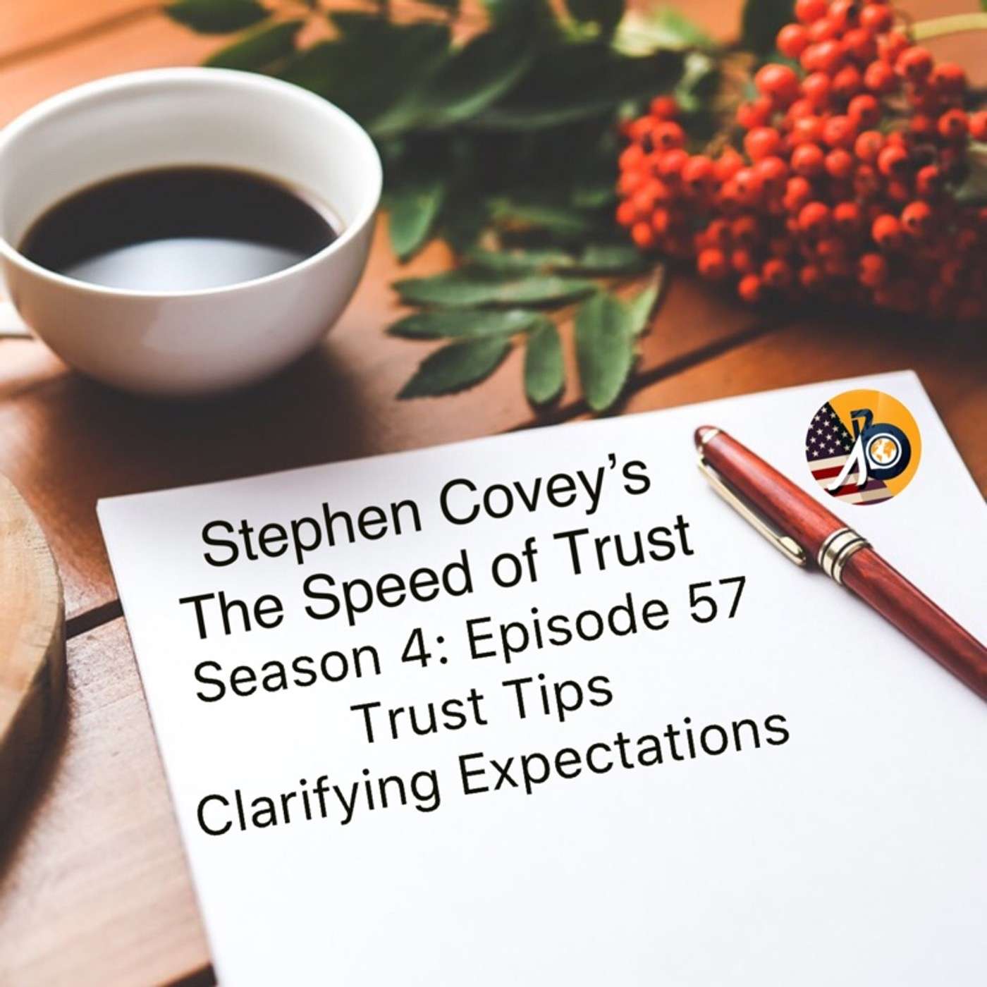 Speed of Trust: Season 4 - Episode 57 - Trust Tips and Clarifying Expectations