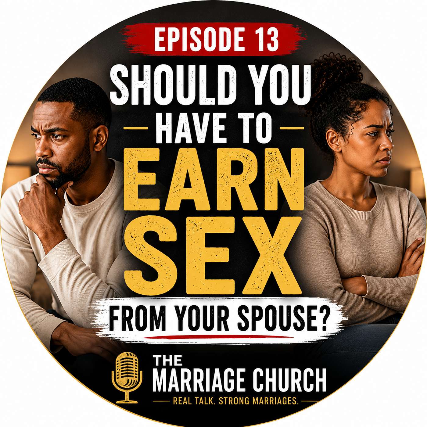 Episode 13: Should You Have to Earn Sex From Your Spouse? episode artwork