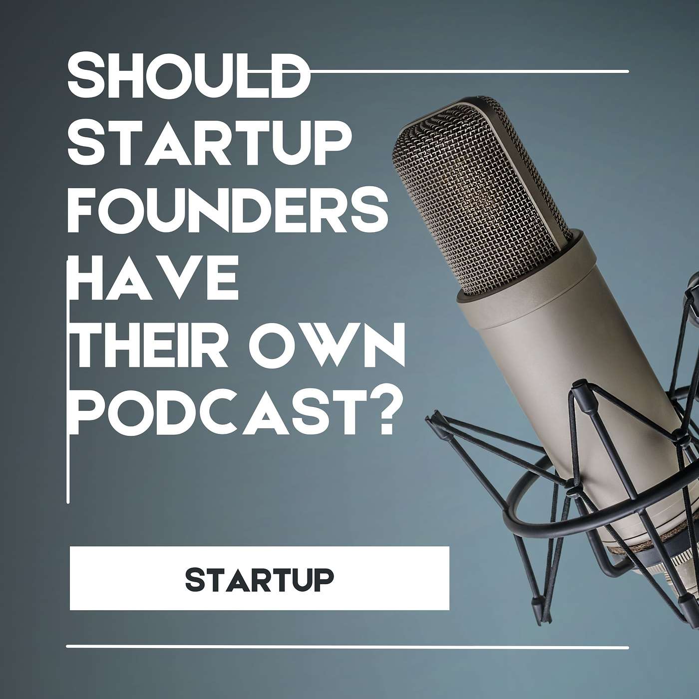 Should Startup Founders Have Podcast?