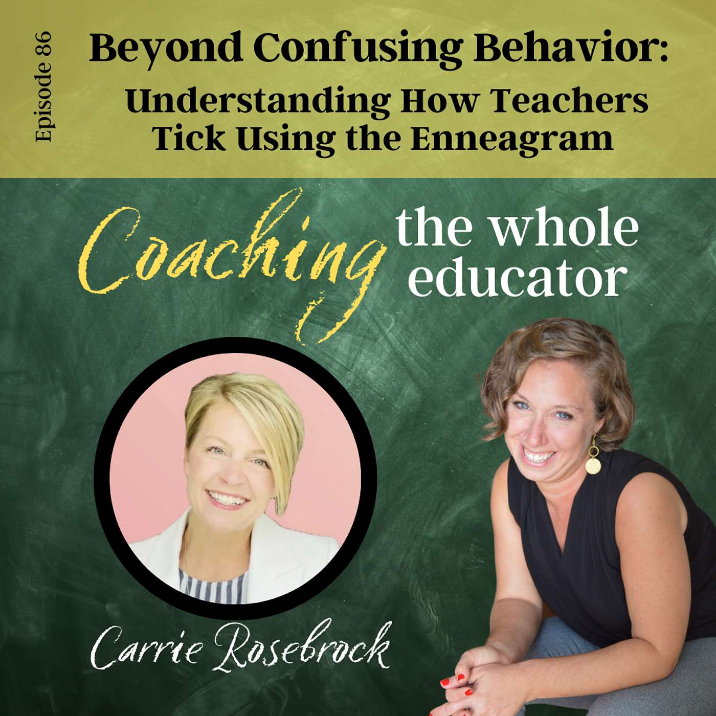 #87: Beyond Confusing Behavior:  Understanding How Teachers Tick Using the Enneagram