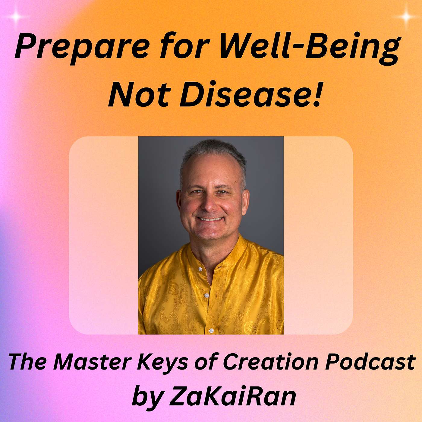 Prepare for Well-Being – Not Disease! episode artwork